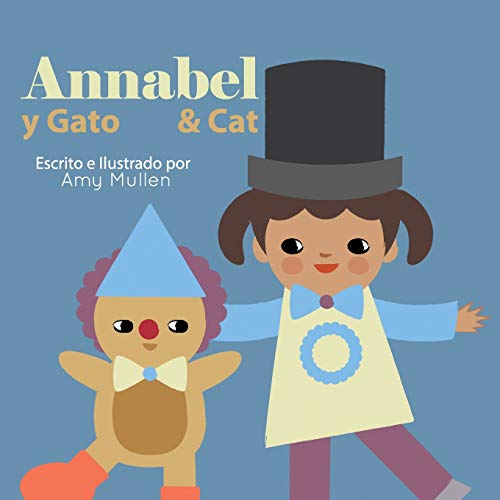 Annabel and Cat / Annabel y Gato (Xist Kids Bilingual Spanish English, Band 21)