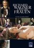 Richard Wagner und die Frauen