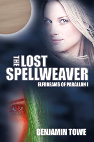 The Lost Spellweaver: Elfdreams of Parallan I