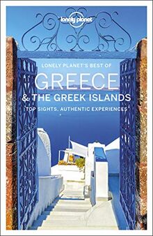 Lonely Planet's best of Greece & the greek islands : top sights, authentic experiences