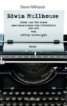 Edwin Mullhouse: Leben und Tod eines amerikanischen Schriftstellers, 1943-1954, von Jeffrey Cartwright