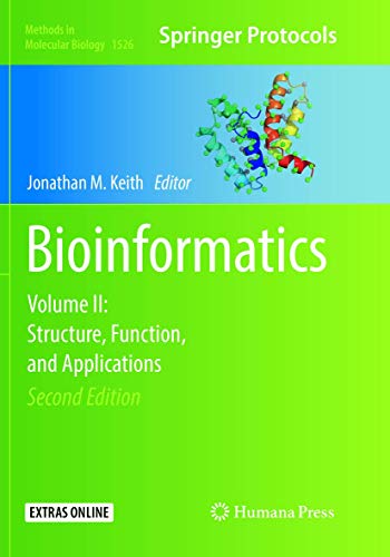 Bioinformatics: Volume II: Structure, Function, and Applications (Methods in Molecular Biology, Band 1526)
