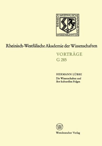 Die Wissenschaften und ihre kulturellen Folgen: Über Die Zukunft Des Common Sense (Rheinisch-Westfälische Akademie Der Wissenschaften) (German Edition)