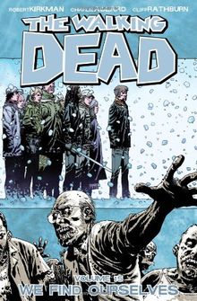 The Walking Dead Volume 15 Tp: We Find Ourselves