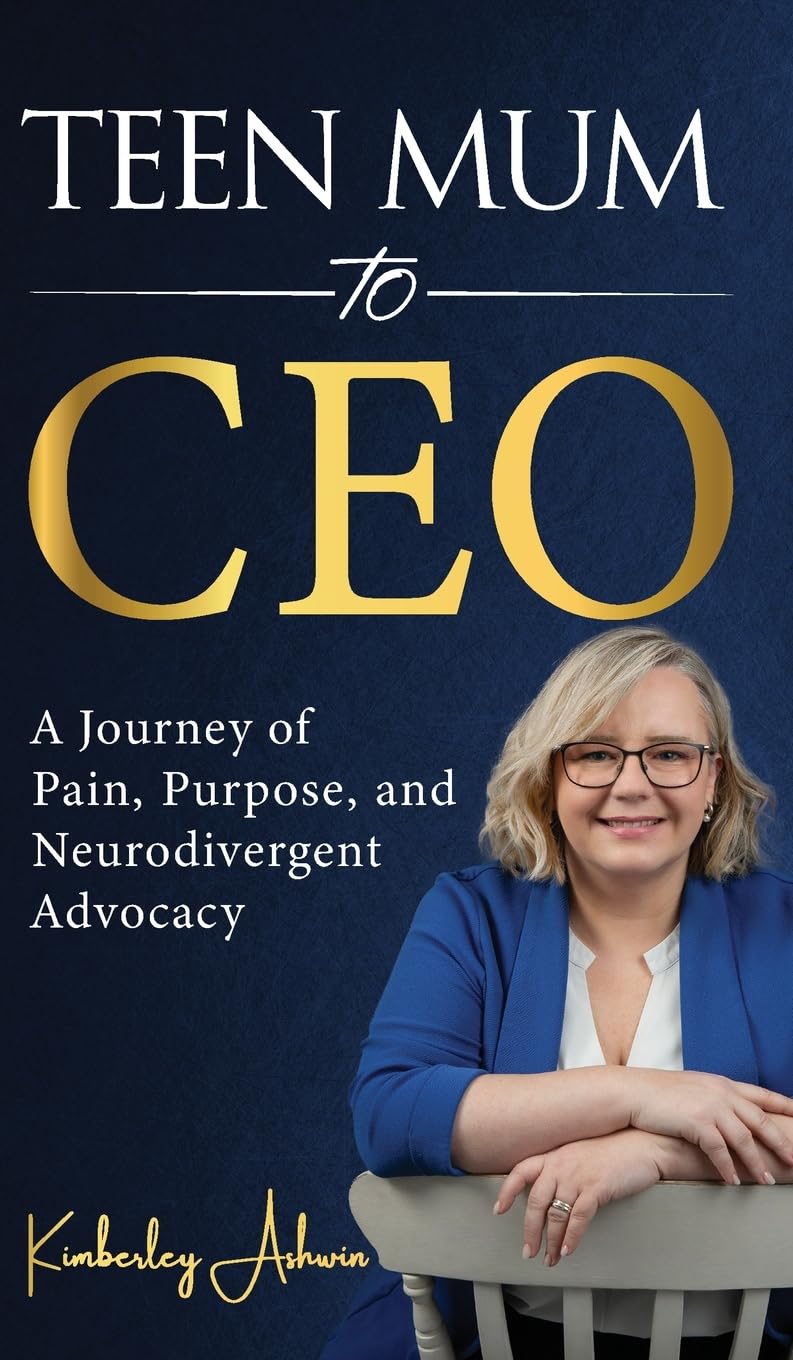 Teen Mum to CEO: A Journey of Pain, Purpose, and Neurodivergent Advocacy