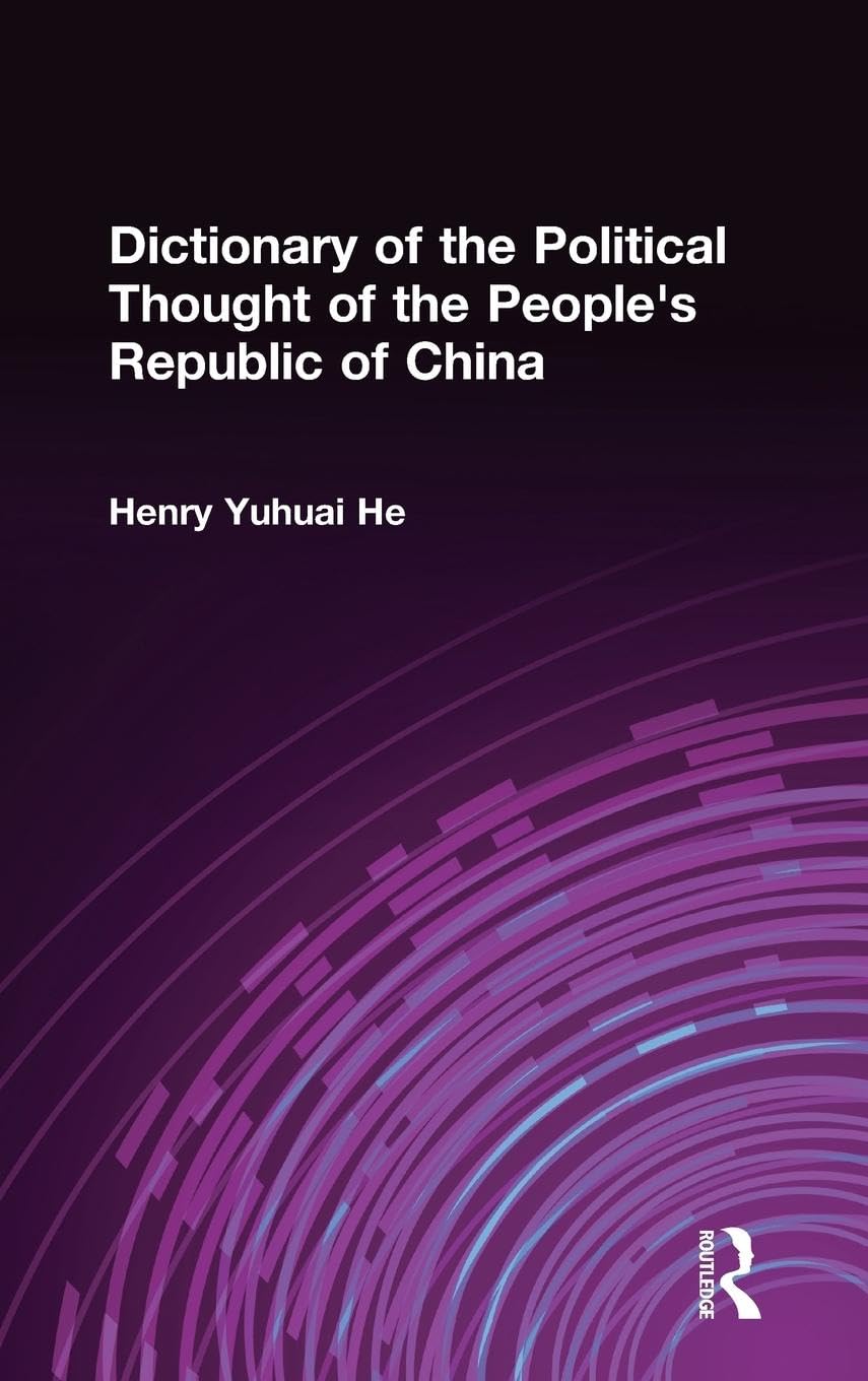 Dictionary of the Political Thought of the People's Republic of China (Studies on Contemporary China)