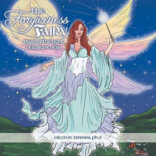 The Forgiveness Fairy: Sharing the Light of Forgiveness