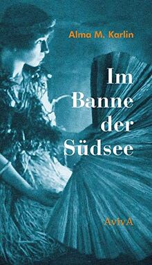 Im Banne der Südsee: Zweiter Band der Reisetrilogie