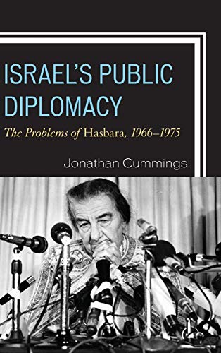 Israel's Public Diplomacy: The Problems of Hasbara, 1966-1975
