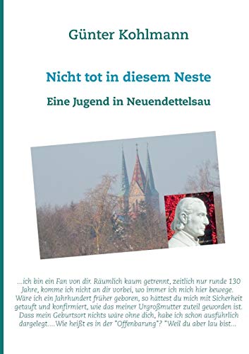 Nicht tot in diesem Neste: Eine Jugend in Neuendettelsau