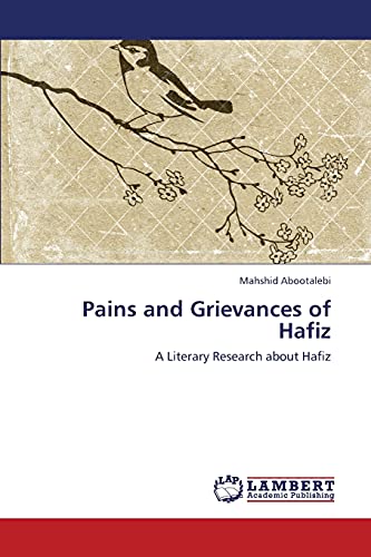 Pains and Grievances of Hafiz: A Literary Research about Hafiz