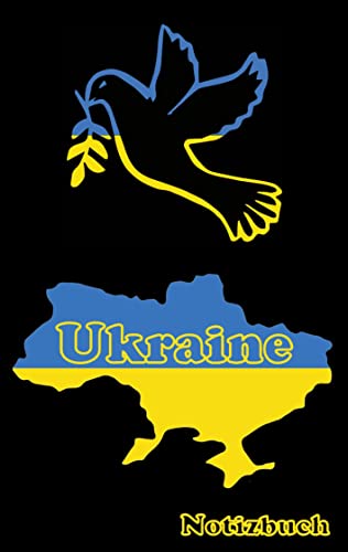 NOTIZBUCH Frieden für Ukraine: Notizen Einschreibbuch Notizheft Studenten Russland Krise Krieg Erwachsene Weihnachten Ostern Geburtstag Geschenk Geschenkbuch