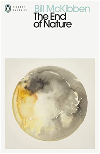 Bill McKibben The End Of Nature (Penguin Modern Classics)