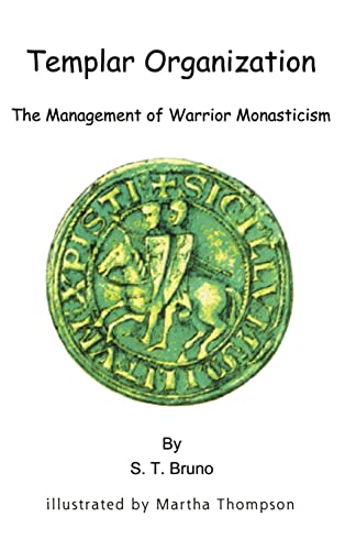Templar Organization: The Management of Warrior Monasticism