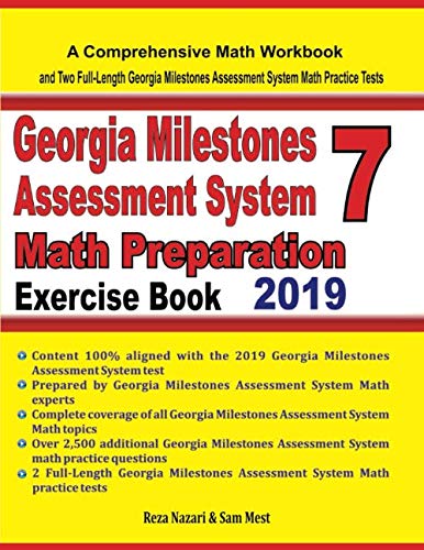 Georgia Milestones Assessment System 7 Math Preparation Exercise Book: A Comprehensive Math Workbook and Two Full-Length Georgia Milestones Assessment System 7 Math Practice Tests