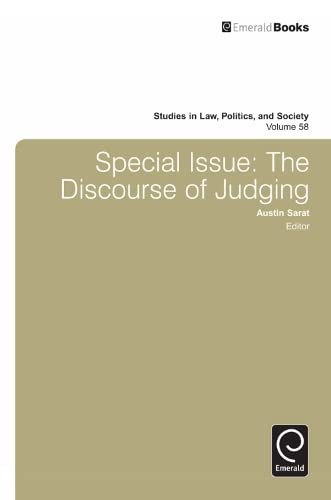Special Issue: The Discourse of Judging (Studies in Law Politics and Society, 58, Band 58)