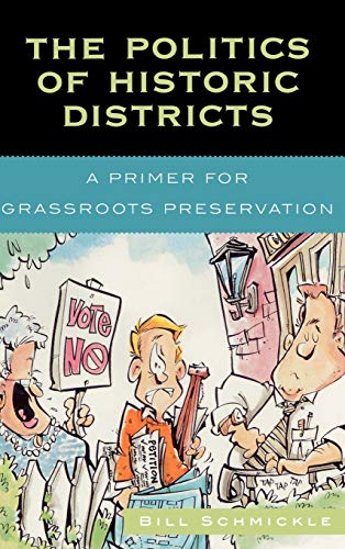 The Politics of Historic Districts: A Primer for Grassroots Preservation