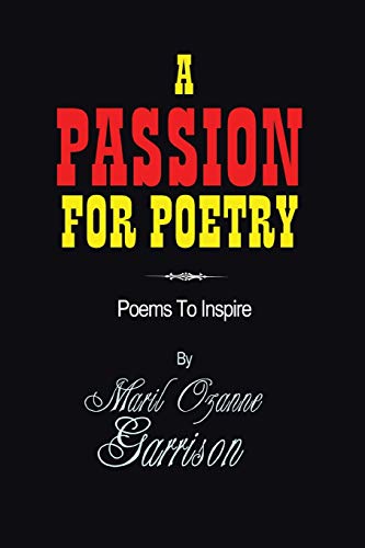 A Passion for Poetry: Poemst to Inspire: Poems to Inspire