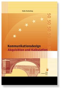 Kommunikationsdesign - Akquisition und Kalkulation von Hackenberg, Heide | Buch | Zustand gut
