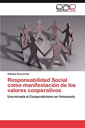 Responsabilidad Social como manifestación de los valores cooperativos: Una mirada al Cooperativismo en Venezuela