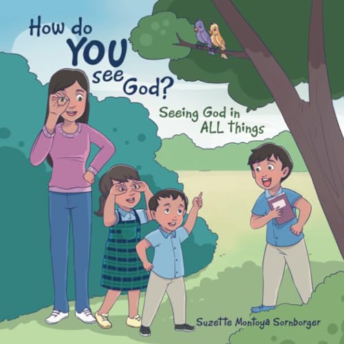 How do YOU See God?: Seeing God in ALL things