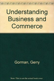 Understanding Business and Commerce