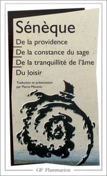 De la providence. De la constance du sage. De la tranquilité de l'âme