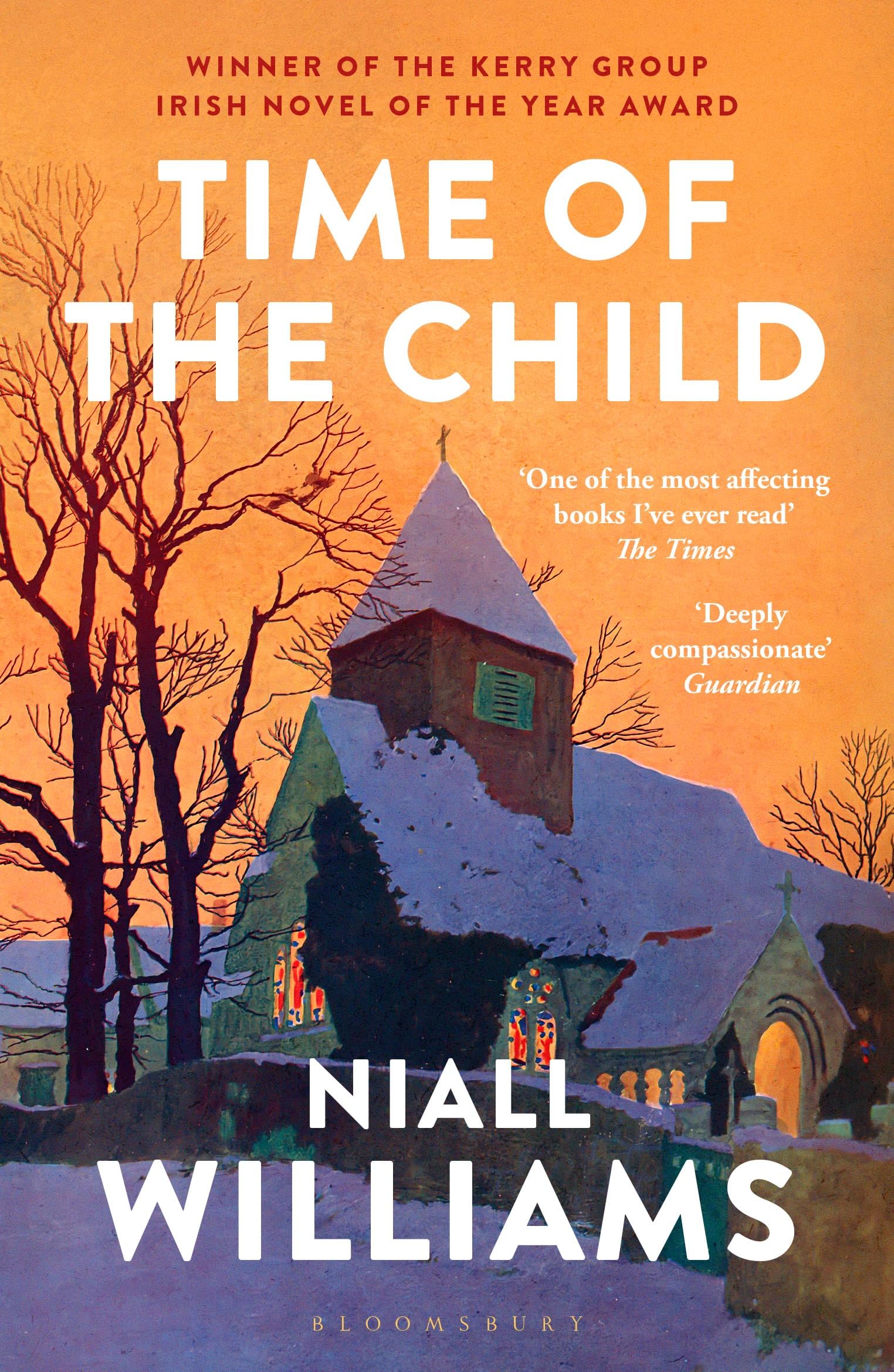 Niall Williams Time Of The Child, By The Author Of Four Letters Of Love, Now A Major Film Starring Helena Bonham Carter And Pierce Brosnan