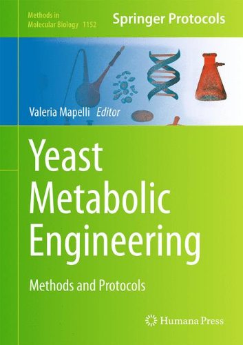 Yeast Metabolic Engineering: Methods and Protocols (Methods in Molecular Biology)