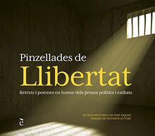 Pinzellades de llibertat: Retrats i poemes en honor dels presos polítics i exiliats (Enciclopèdia, Band 18)