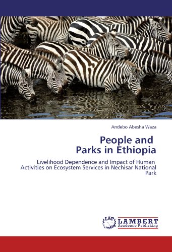 People and Parks in Ethiopia: Livelihood Dependence and Impact of Human Activities on Ecosystem Services in Nechisar National Park