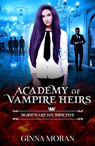 Academy of Vampire Heirs: Blood Wars 105 (AoVH, Band 5)