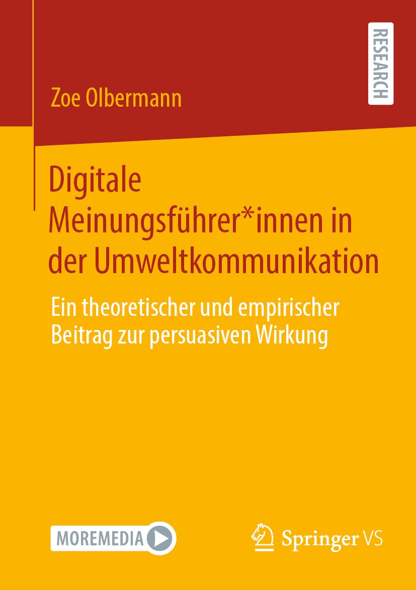 Digitale Meinungsführer*innen in der Umweltkommunikation: Ein theoretischer und empirischer Beitrag zur persuasiven Wirkung