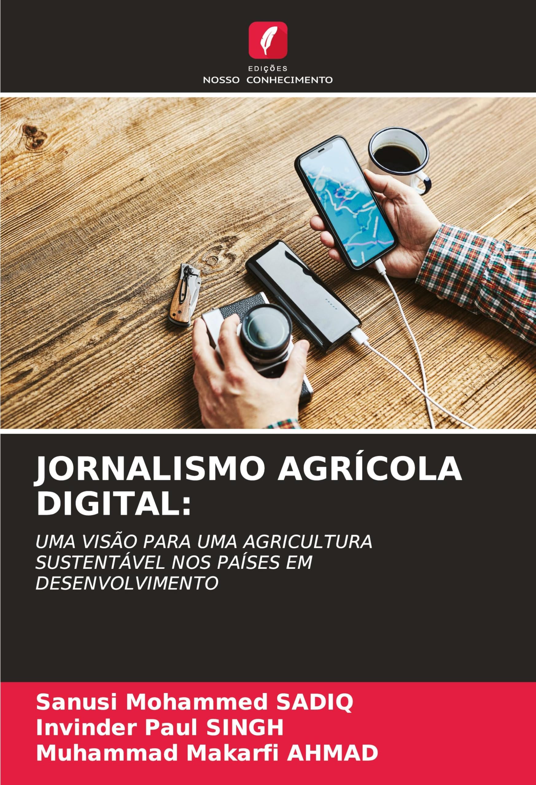 JORNALISMO AGRÍCOLA DIGITAL:: UMA VISÃO PARA UMA AGRICULTURA SUSTENTÁVEL NOS PAÍSES EM DESENVOLVIMENTO