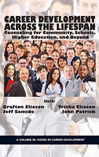 Career Counseling Across the Lifespan: Community, School, and Higher Education (Hc) (Issues in Career Development)