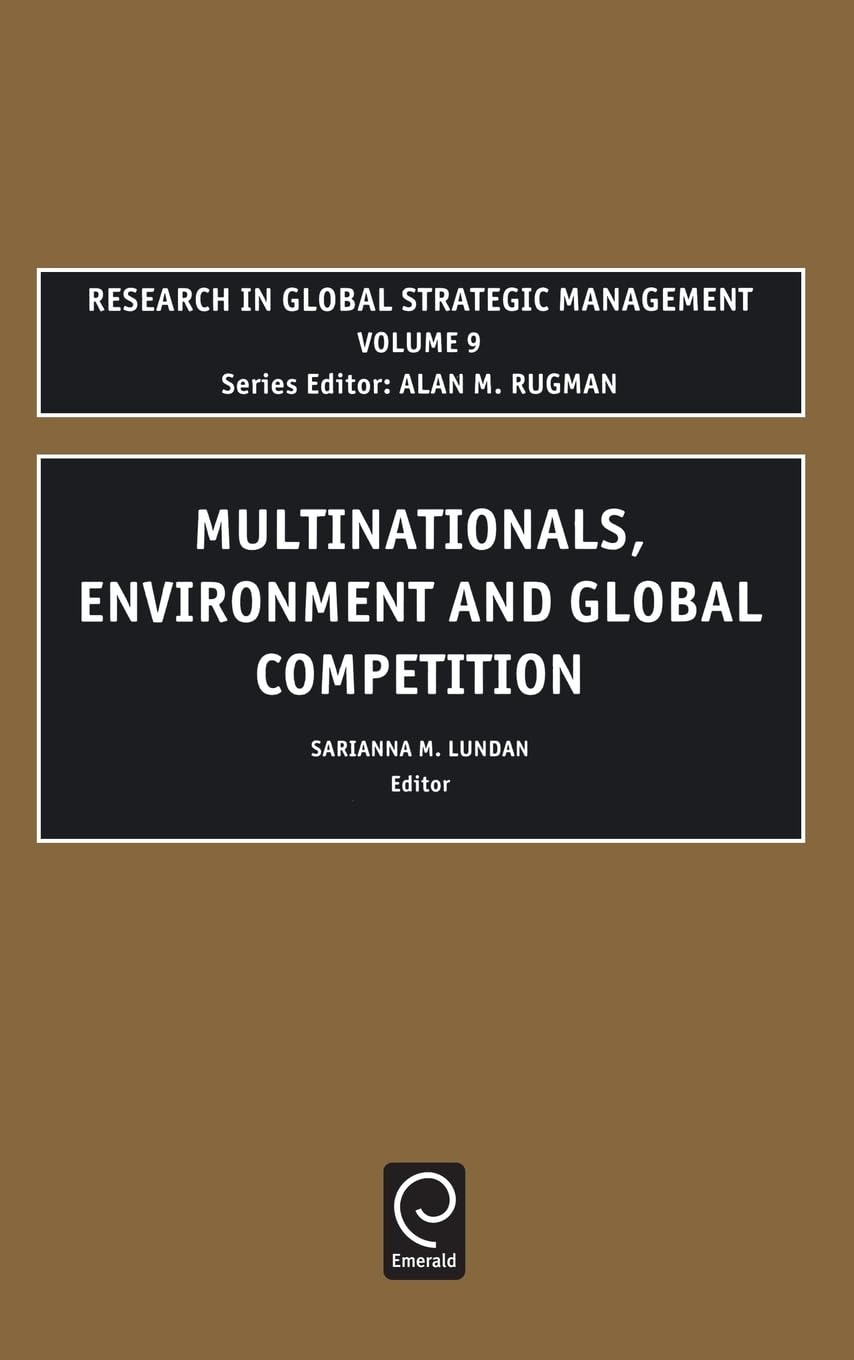 Multinationals, Environment and Global Competition (Research in Global Strategic Management, Band 9)