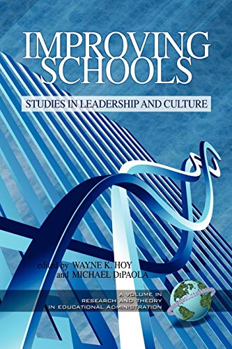 Improving Schools: Studies in Leadership and Culture: Studies in Leadership and Culture (PB) (Research and Theory in Educational Administration)