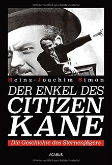 Der Enkel des Citizen Kane. Die Geschichte des Sternenjägers: Krimi