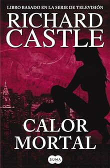 Castle 5. Calor mortal (SUMA, Band 5)