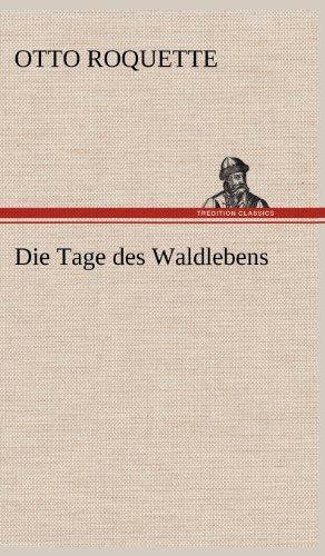 Die Tage des Waldlebens
