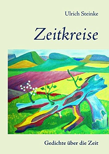 Zeitkreise: Gedichte über die Zeit