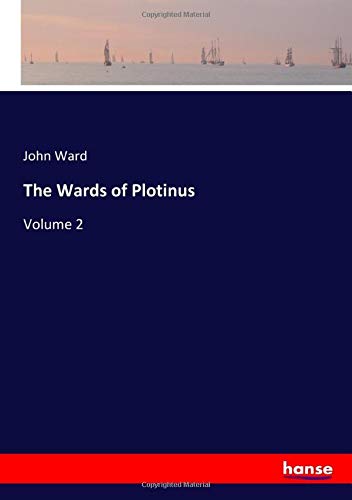 The Wards of Plotinus: Volume 2