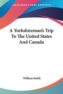 A Yorkshireman's Trip To The United States And Canada