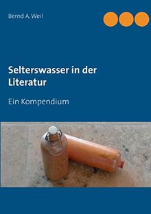 Selterswasser in der Literatur: Ein Kompendium