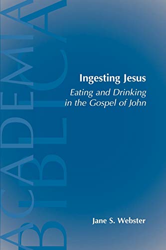 Ingesting Jesus (Academia Biblica)
