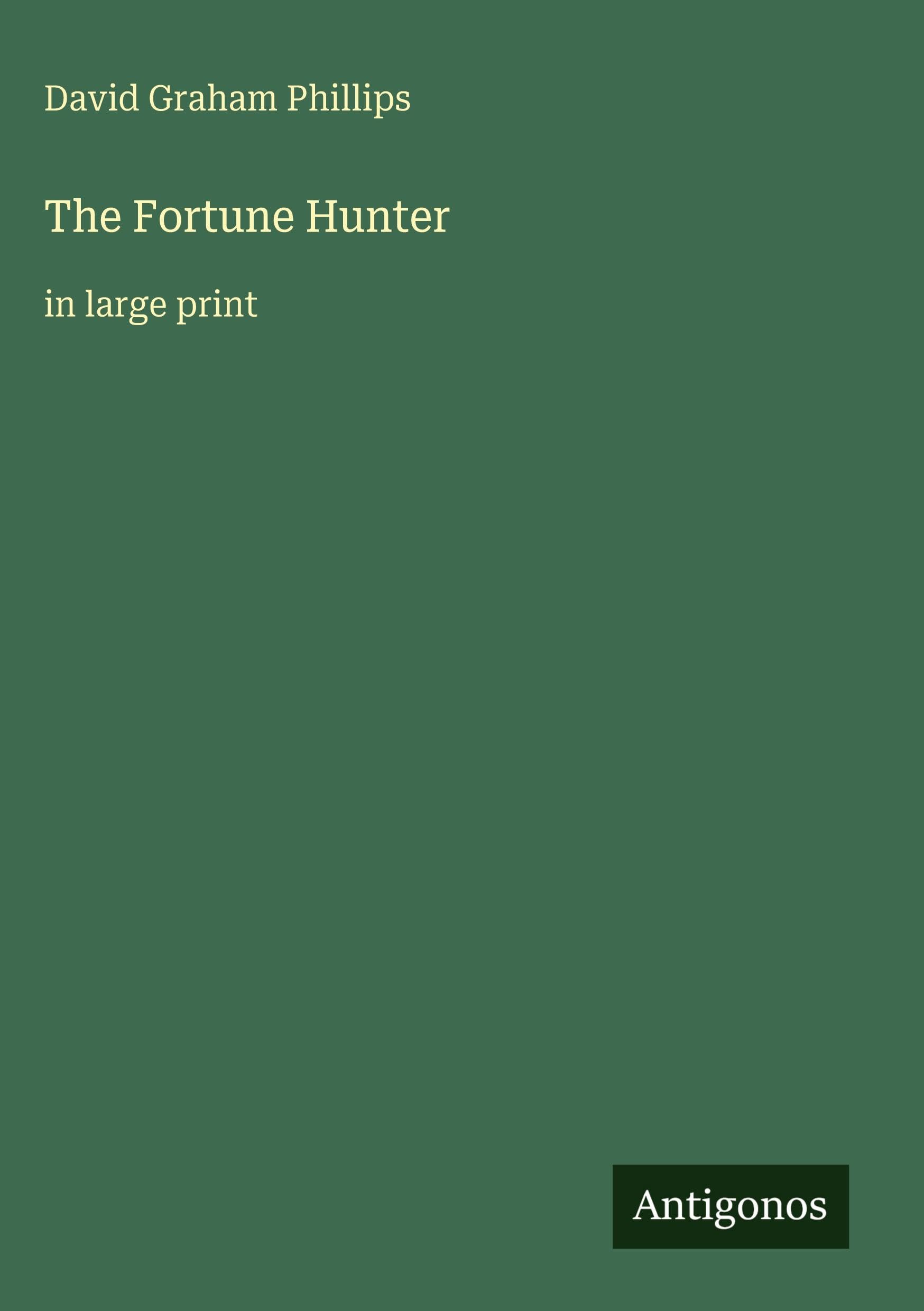 The Fortune Hunter: in large print