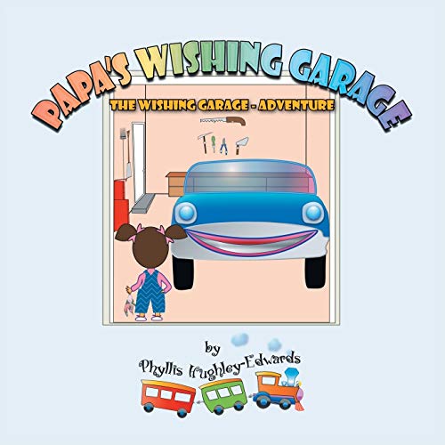Papa's Wishing Garage: The Wishing Garage - Adventure