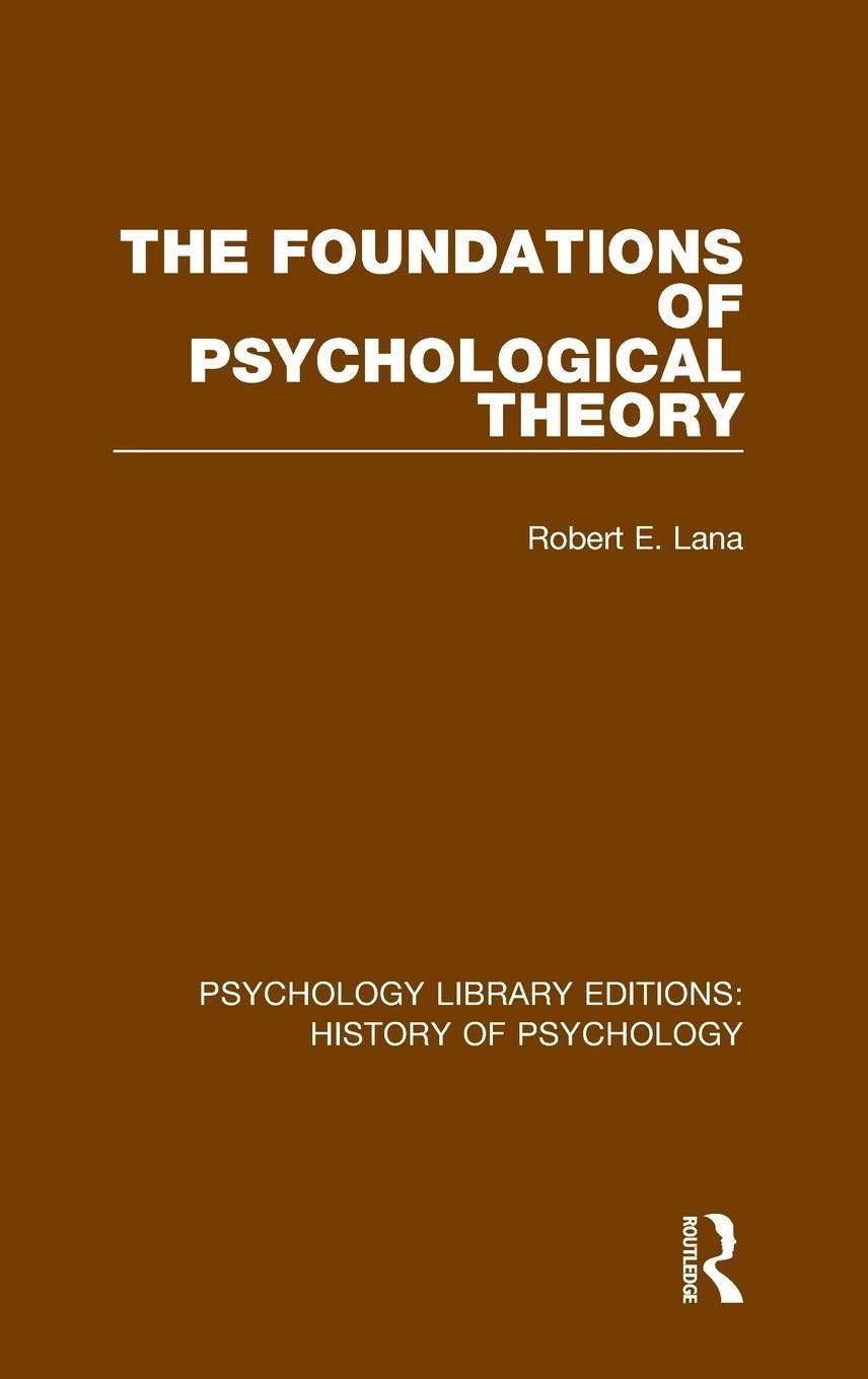 The Foundations of Psychological Theory (Psychology Library Editions: History of Psychology, Band 6)