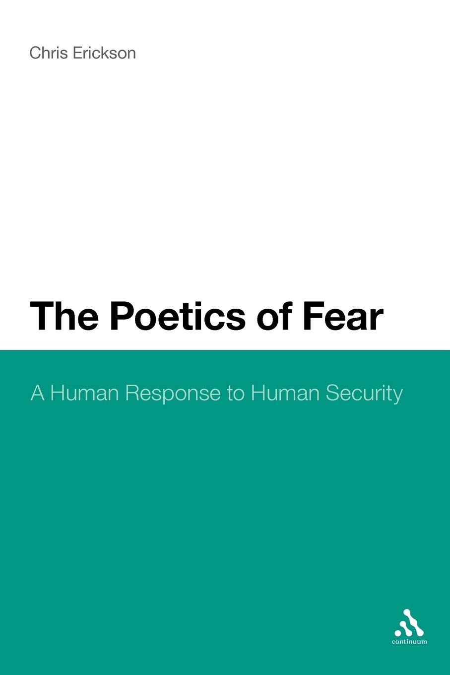 The Poetics of Fear: A Human Response to Human Security