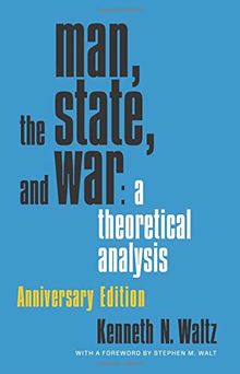 Man, the State, and War. Anniversary Edition: A Theoretical Analysis